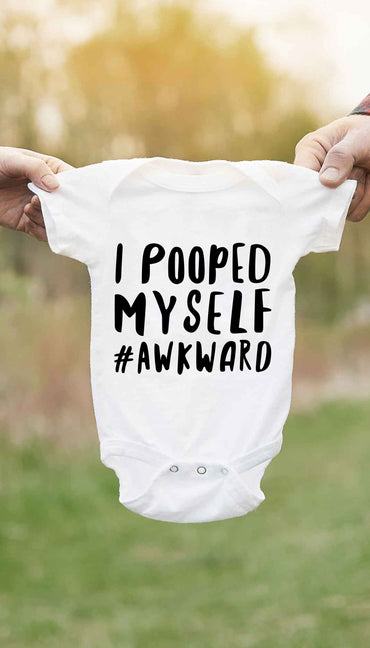 I Pooped Myself Cute & Funny Baby Infant Onesie | Sarcastic ME
