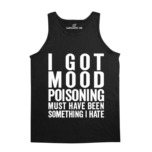 I Got Mood Poisoning Black Unisex Tank Top | Sarcastic Me