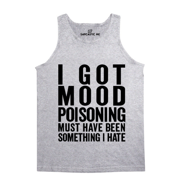 I Got Mood Poisoning Gray Unisex Tank Top | Sarcastic Me