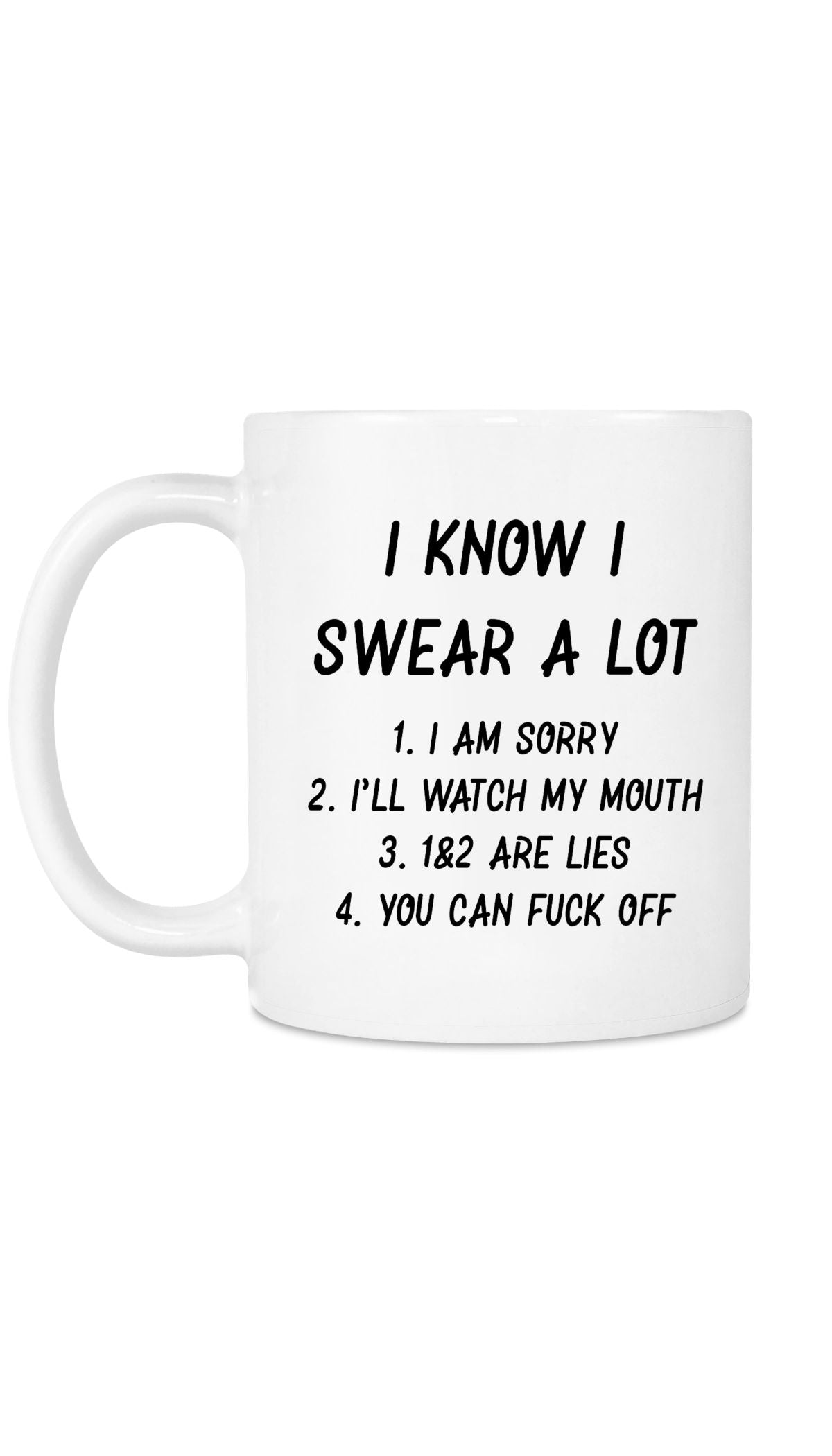 I Know I Swear A Lot Funny Coffee Mug | Sarcastic Me
