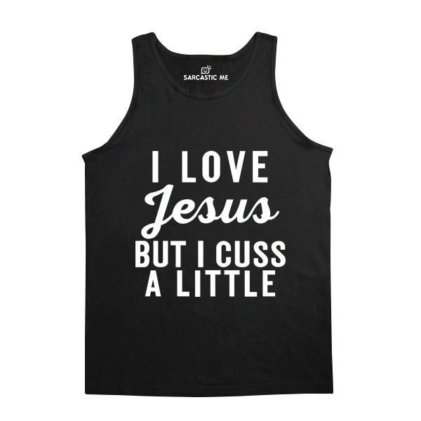 I love Jesus But I Cuss A Little Black Unisex Tank Top | Sarcastic Me