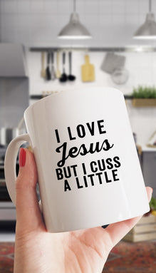 I Love Jesus But I Cuss A Little Mug