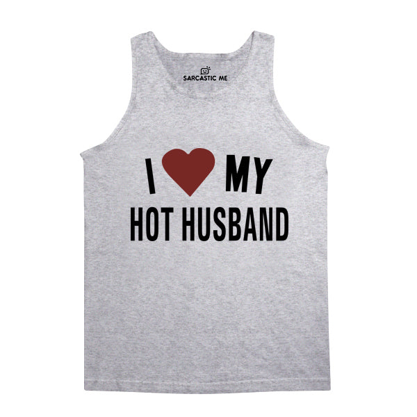 I Love My Hot Husband Gray Unisex Tank Top | Sarcastic Me