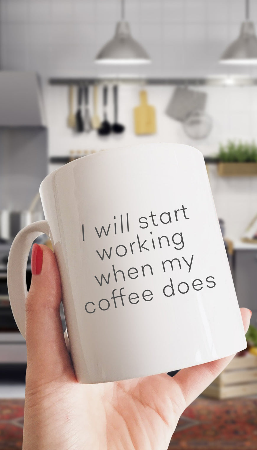 I Will Start Working When My Coffee Does Mug | Sarcastic ME