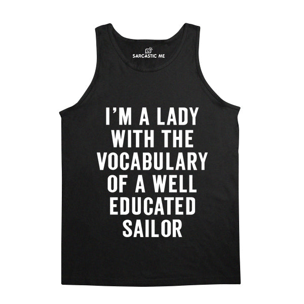 I'm A Lady With The Vocabulary Of A Sailor Black Unisex Tank Top | Sarcastic Me