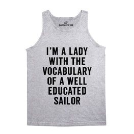 I'm A Lady With The Vocabulary Of A Sailor Gray Unisex Tank Top | Sarcastic Me