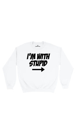 I'm With Stupid White Unisex Pullover Sweatshirt | Sarcastic Me