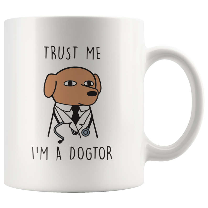 Trust Me I'm A Dogtor Coffee Mug
