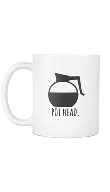Pot Head Funny Coffee Mug – Sarcastic ME