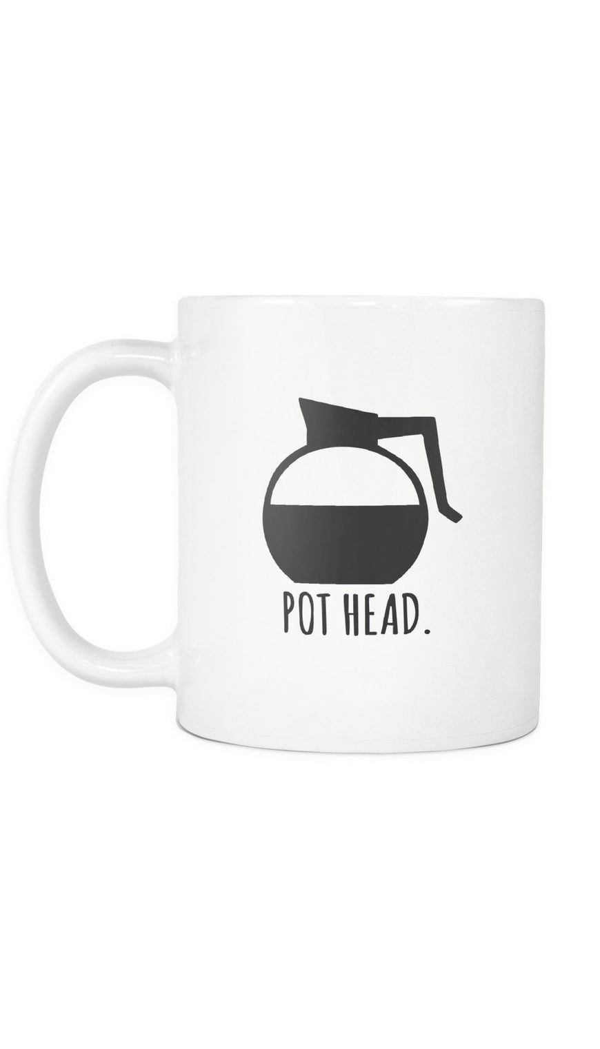 Pot Head White Mug | Sarcastic ME