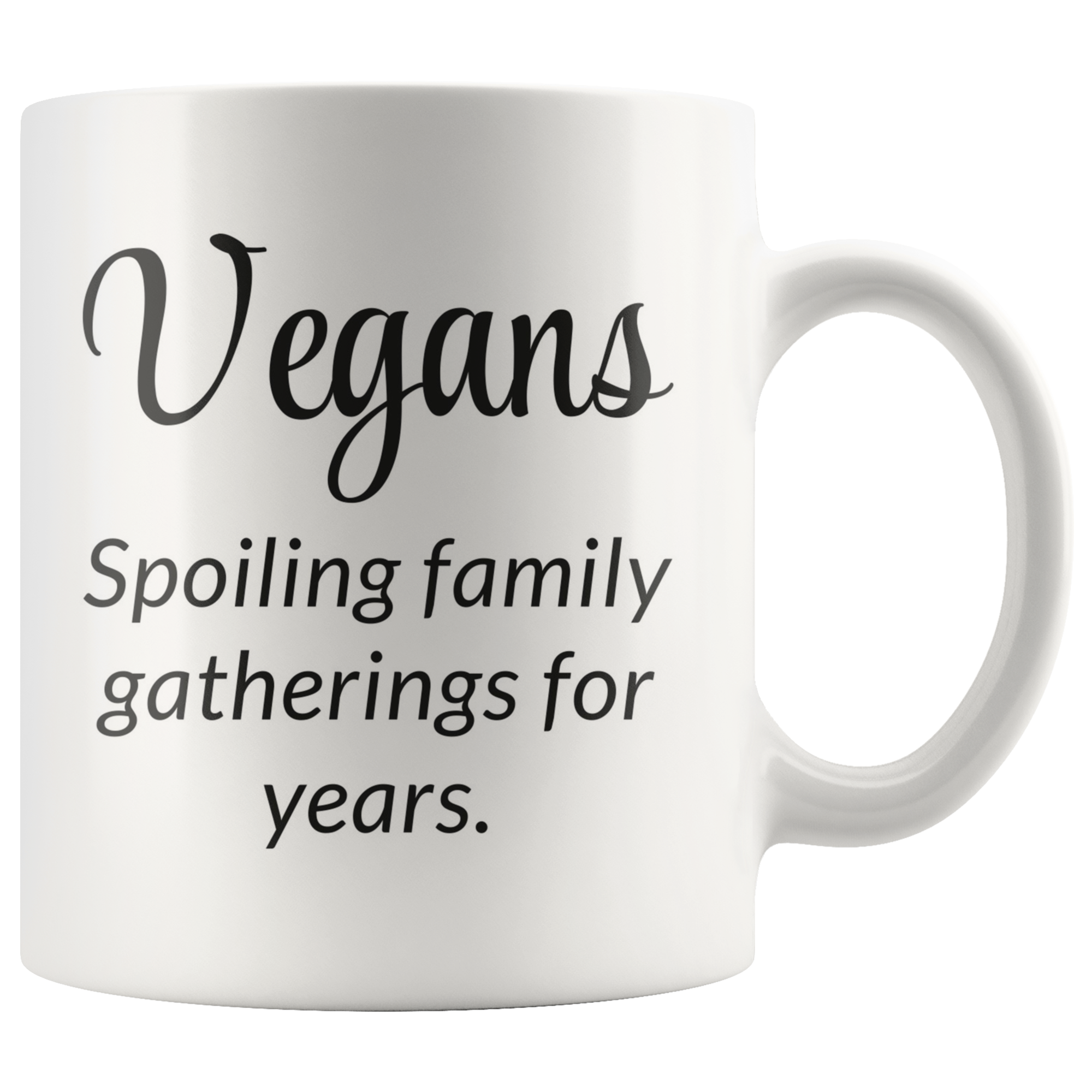 Vegans Spoil Everything Coffee Mug