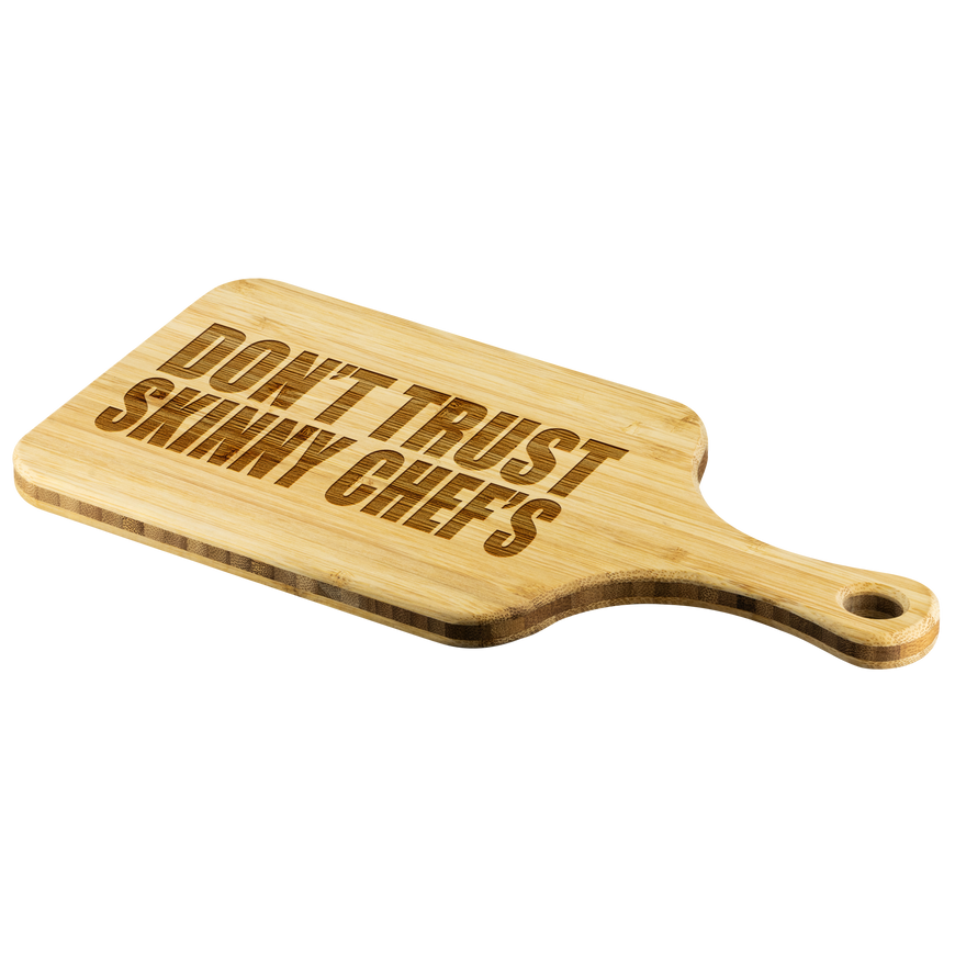 Don't Trust Skinny Chefs Funny Wood Cutting Board | Sarcastic Me