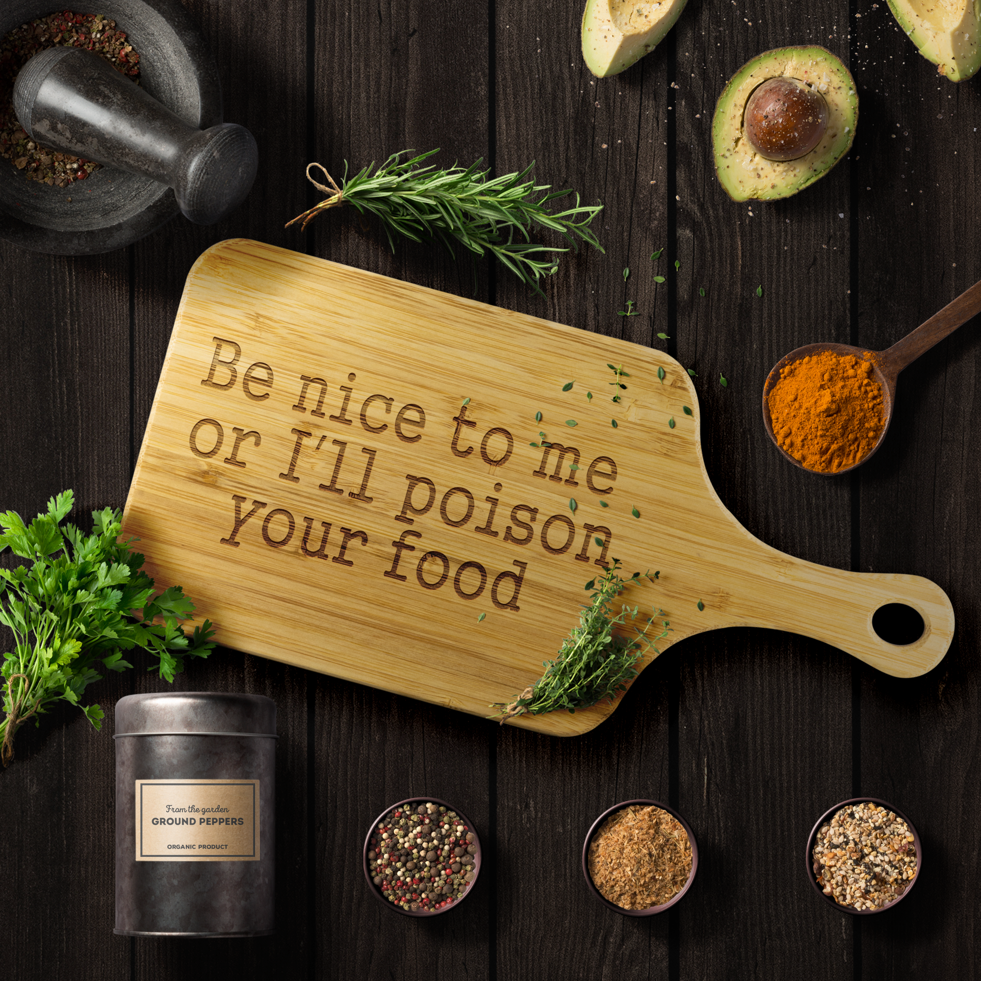 Be Nice To Me Or I'll Poison Your Food Funny Wooden Cutting Board –  Sarcastic ME