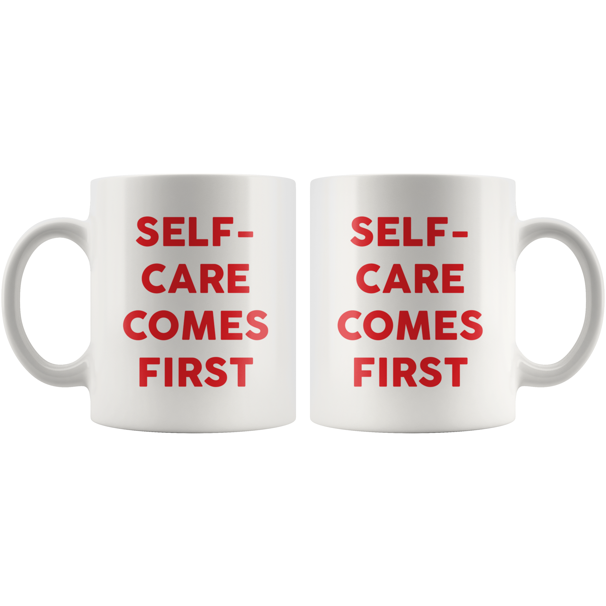 Self-Care Comes First Coffee Mug