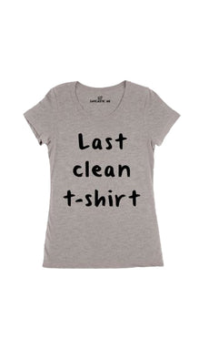 Last Clean Women's T-Shirt