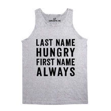 Last Name Hungry First Name Always Unisex Tank Top