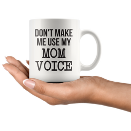 Mom Voice Coffee Mug