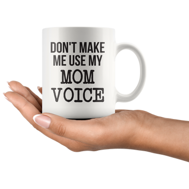 Mom Voice Coffee Mug