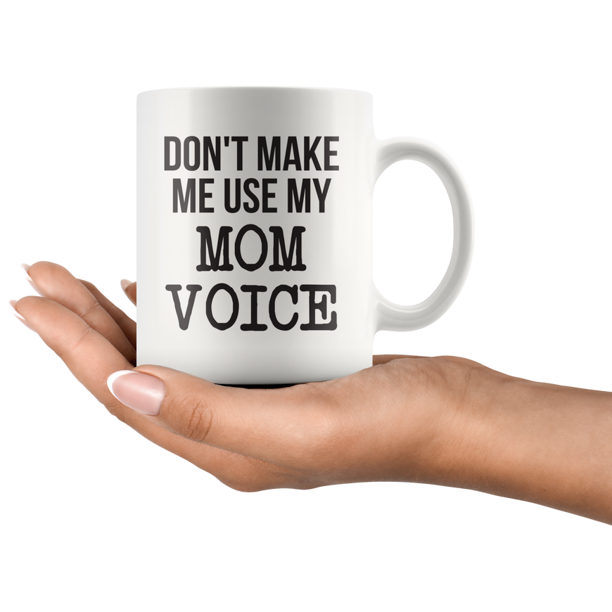 Mom Voice Coffee Mug