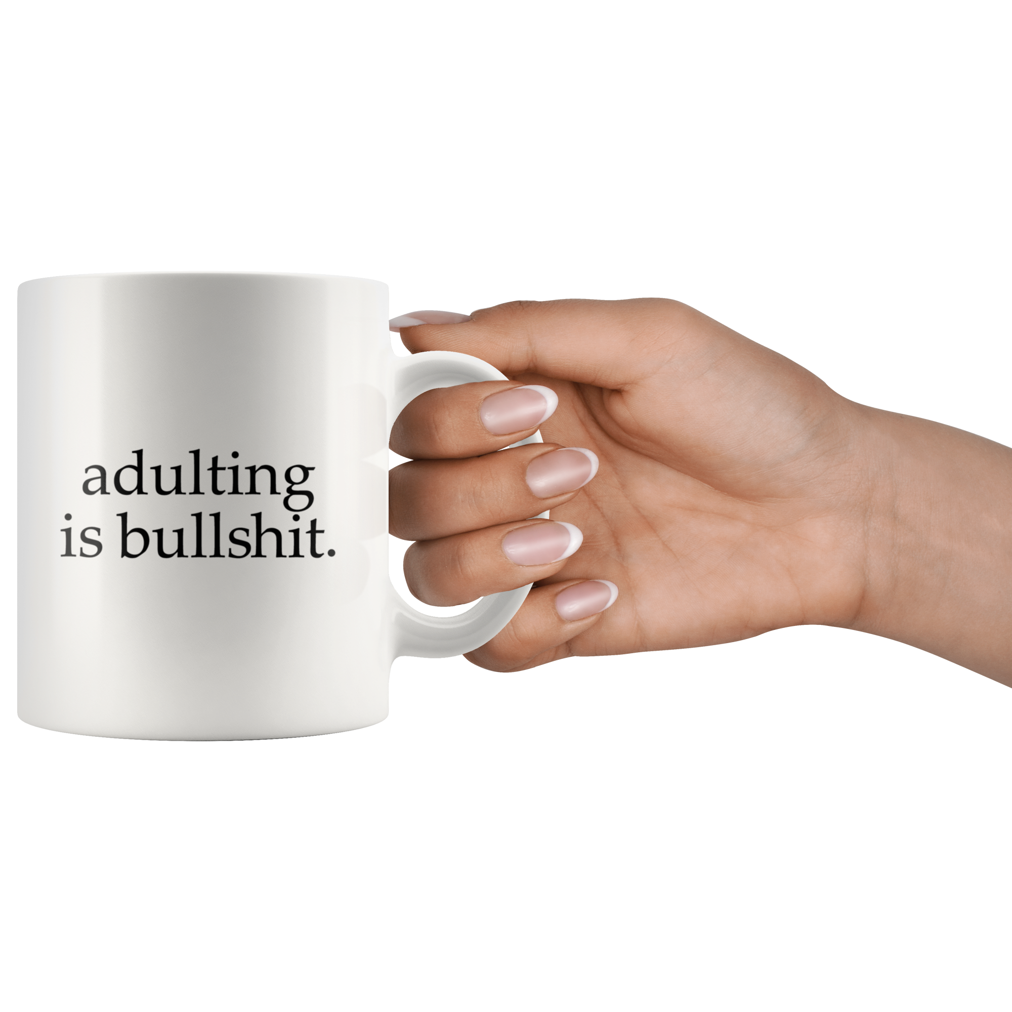Adulting Is Bullshit Funny Coffee Mug | Sarcastic Me