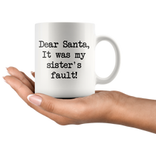 It Was My Sisters Fault Coffee Mug