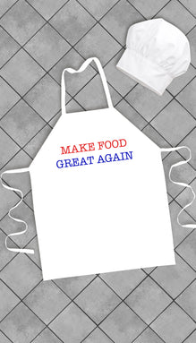 Make Food Great Again Funny Kitchen Apron