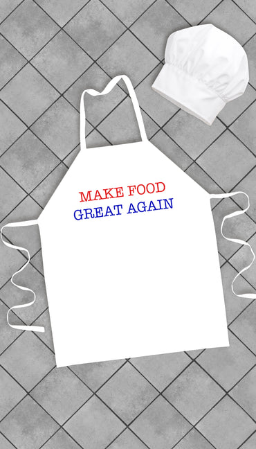 Make Food Great Again Funny Kitchen Apron | Sarcastic Me