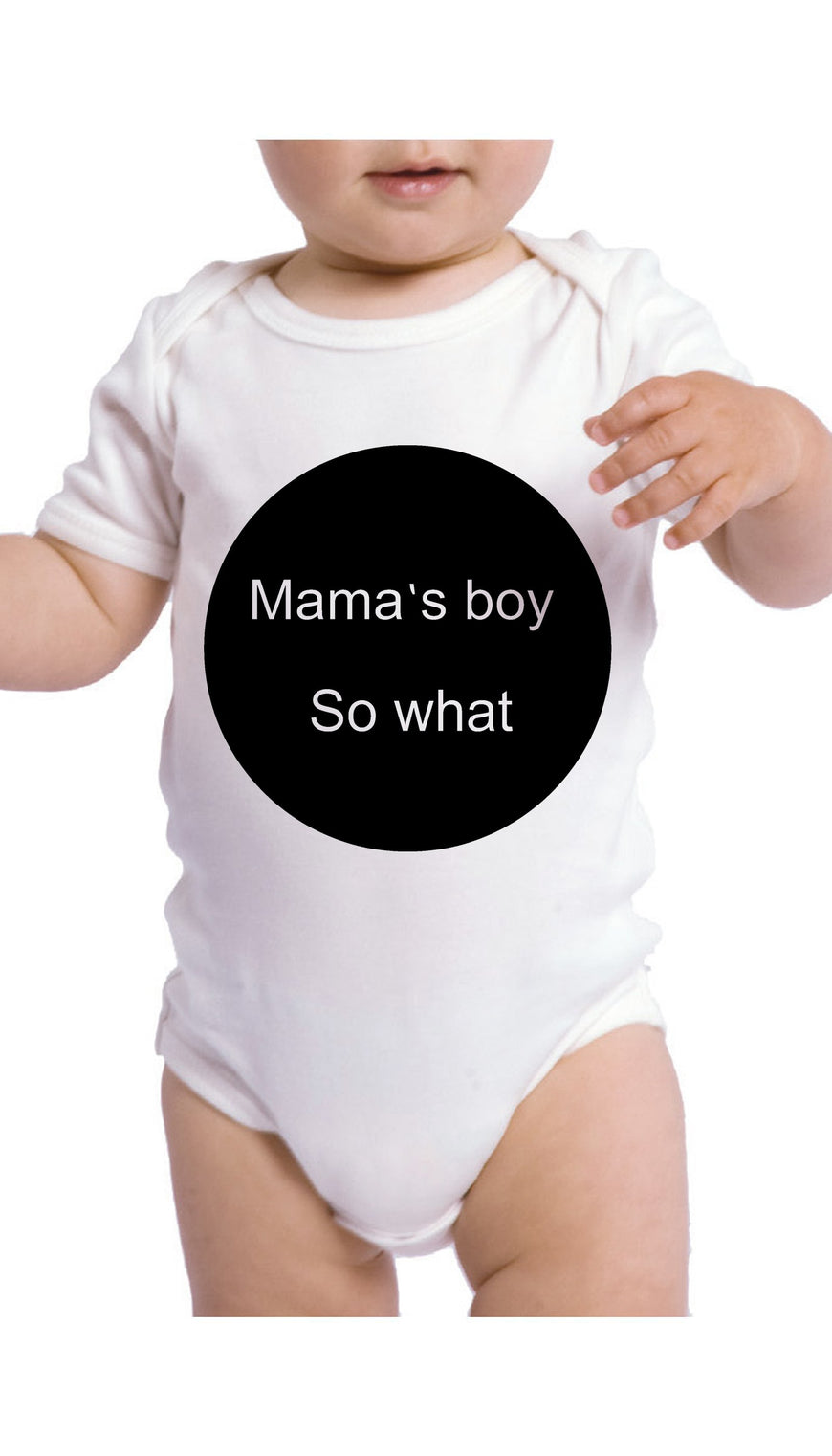 Mama's Boy So What White Infant Onesie | Sarcastic ME