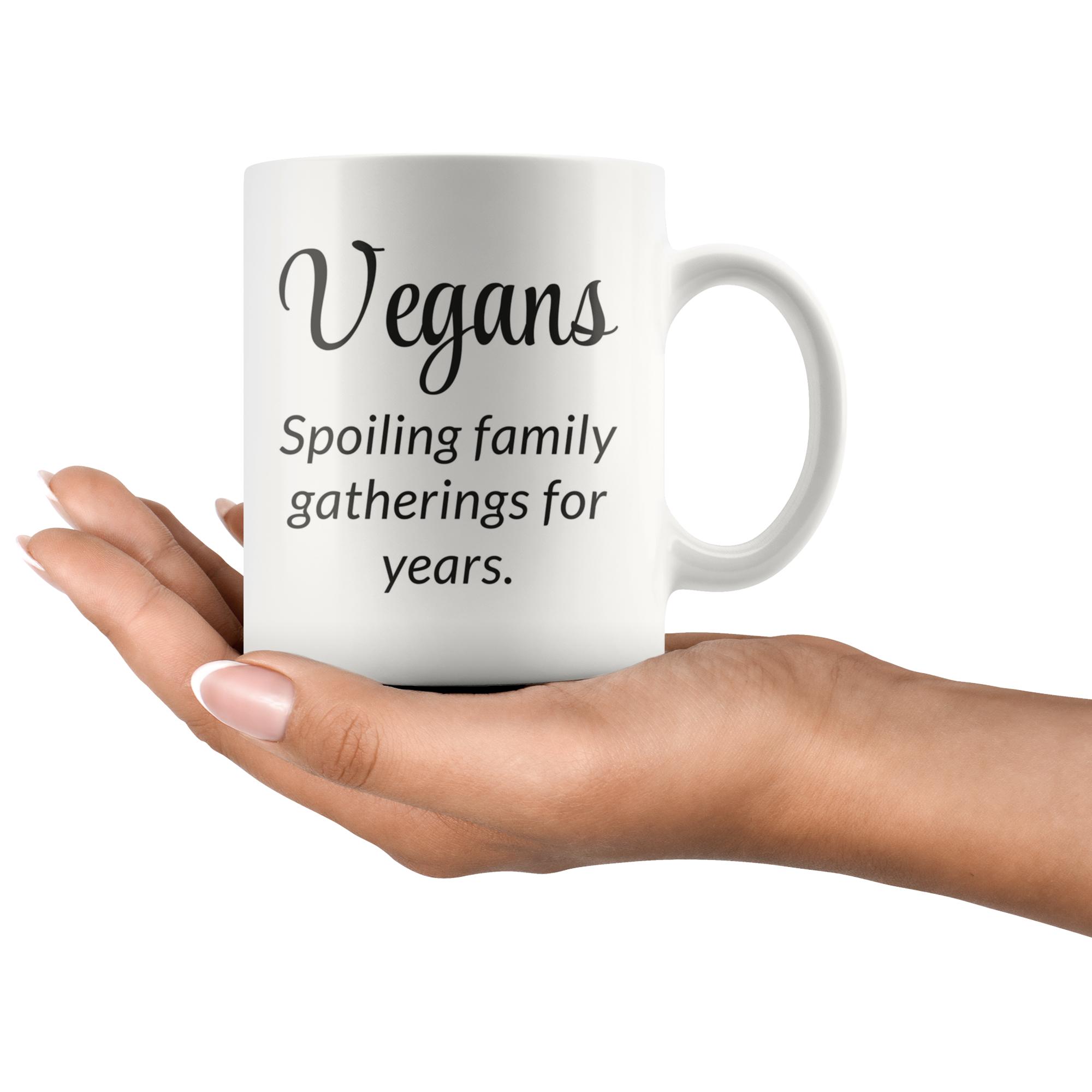 Vegans Spoil Everything Coffee Mug