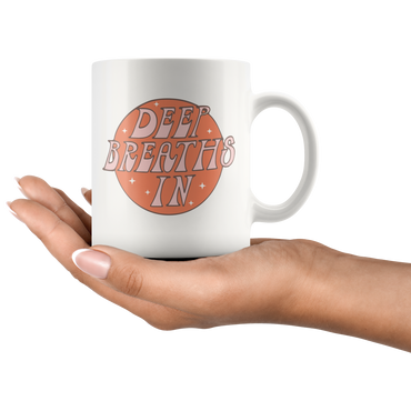 Deep Breaths Coffee Mug