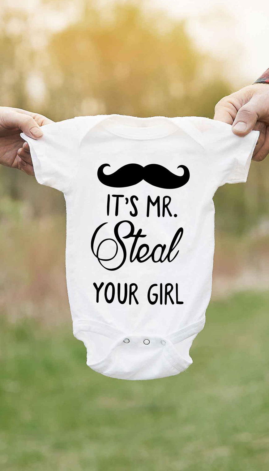 It's Mr. Steal Your Girl Cute & Funny Baby Infant Onesie | Sarcastic ME