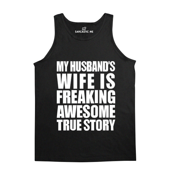 My Husband's Wife Is Freaking Awesome Black Unisex Tank Top | Sarcastic Me