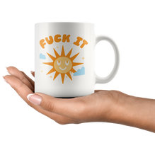 F*ck It! Coffee Mug