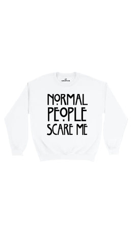 Normal People Scare Me White Unisex Pullover Sweatshirt | Sarcastic Me