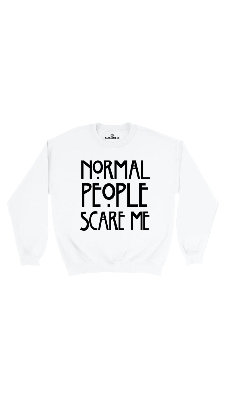 Normal people scare me pullover outlet