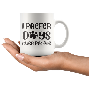 I Prefer Dogs Over People Coffee Mug