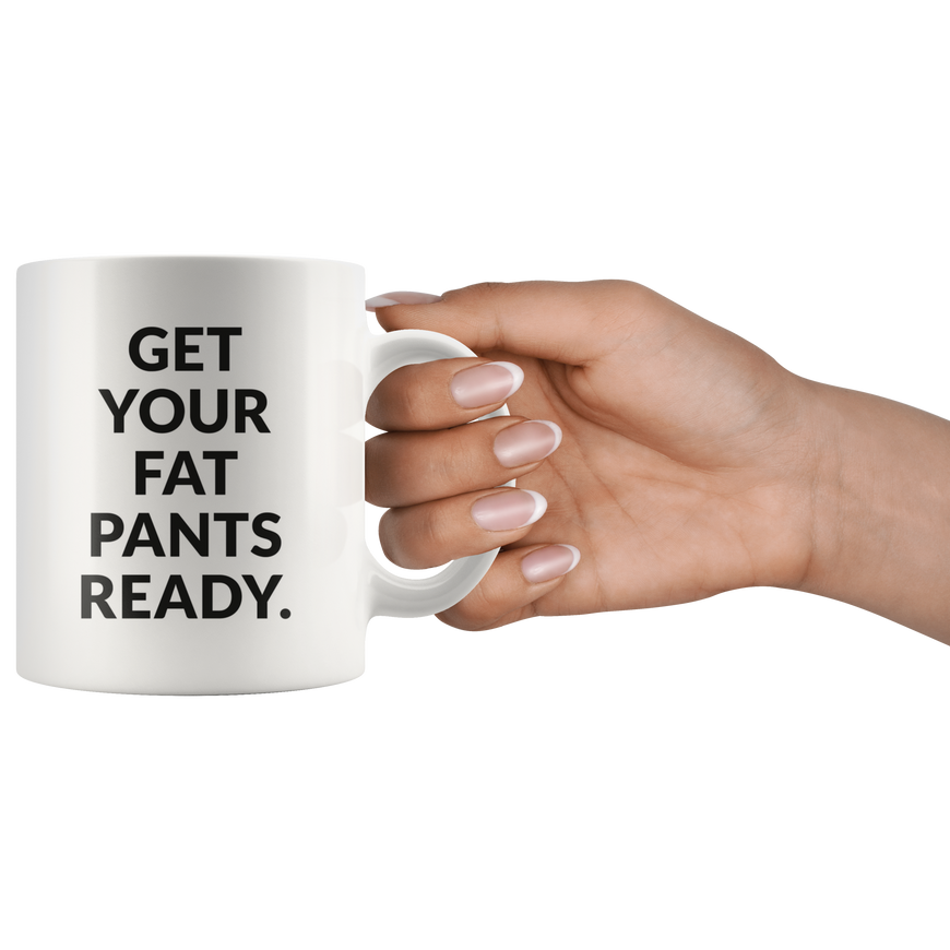 Fat Pants Coffee Mug