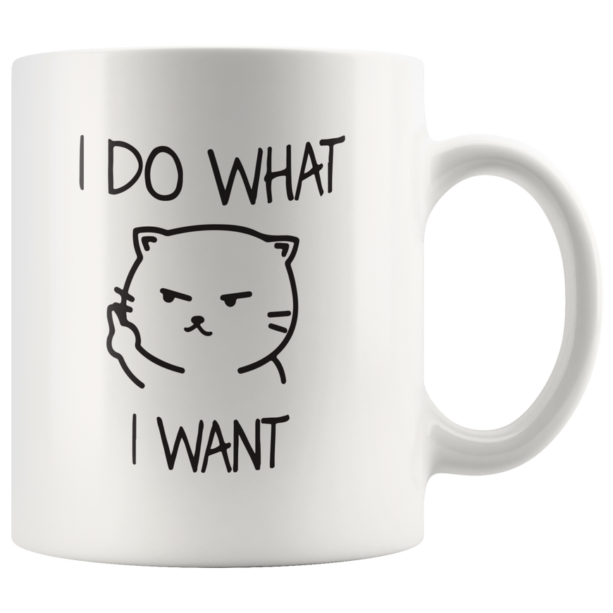I Do What I Want Coffee Mug