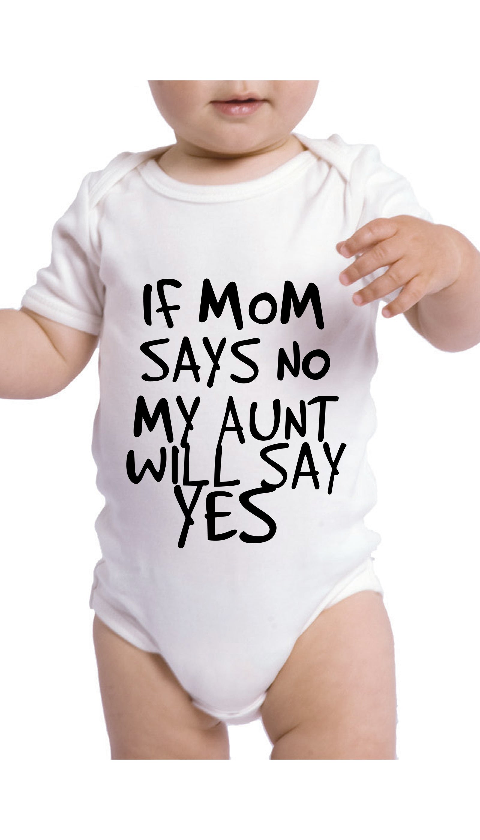 If Mom Says No Funny Baby Infant Onesie