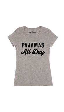 Pajamas All Day Women's T-Shirt