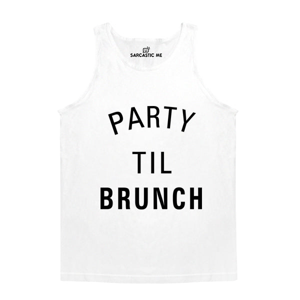 Party Til Brunch White Unisex Tank Top | Sarcastic Me