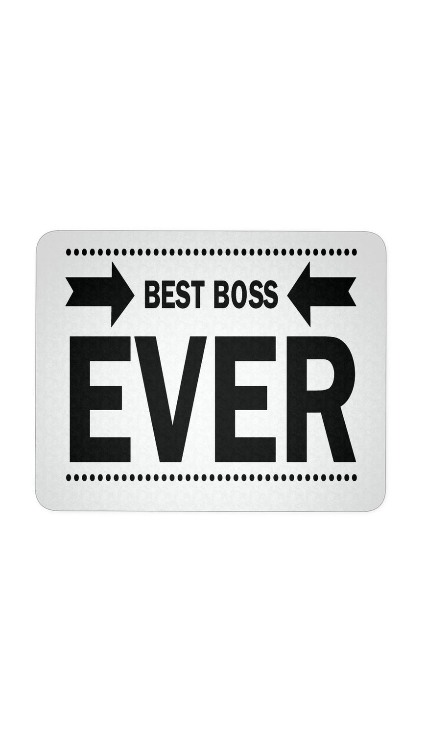 Best Boss Ever White Mouse Pad | Sarcastic ME