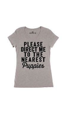 Please Direct Me To The Nearest Puppies Women's T-shirt