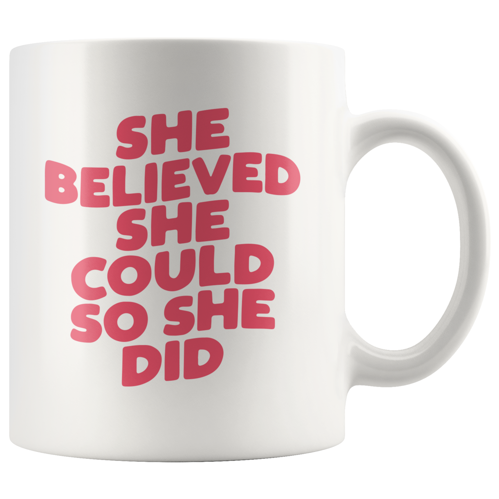 She Believed! Coffee Mug