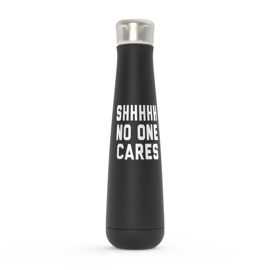 Shhh No One Cares Peristyle Water Bottles