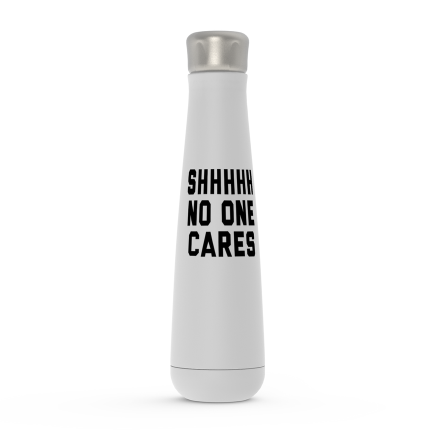 Shhh No One Cares Peristyle Water Bottles