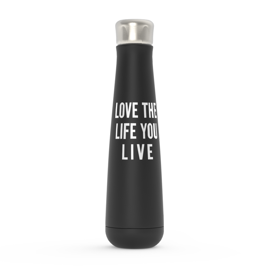 Love The Life You Live Peristyle Water Bottles