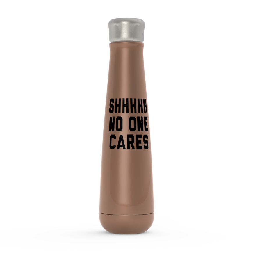 Shhh No One Cares Peristyle Water Bottles