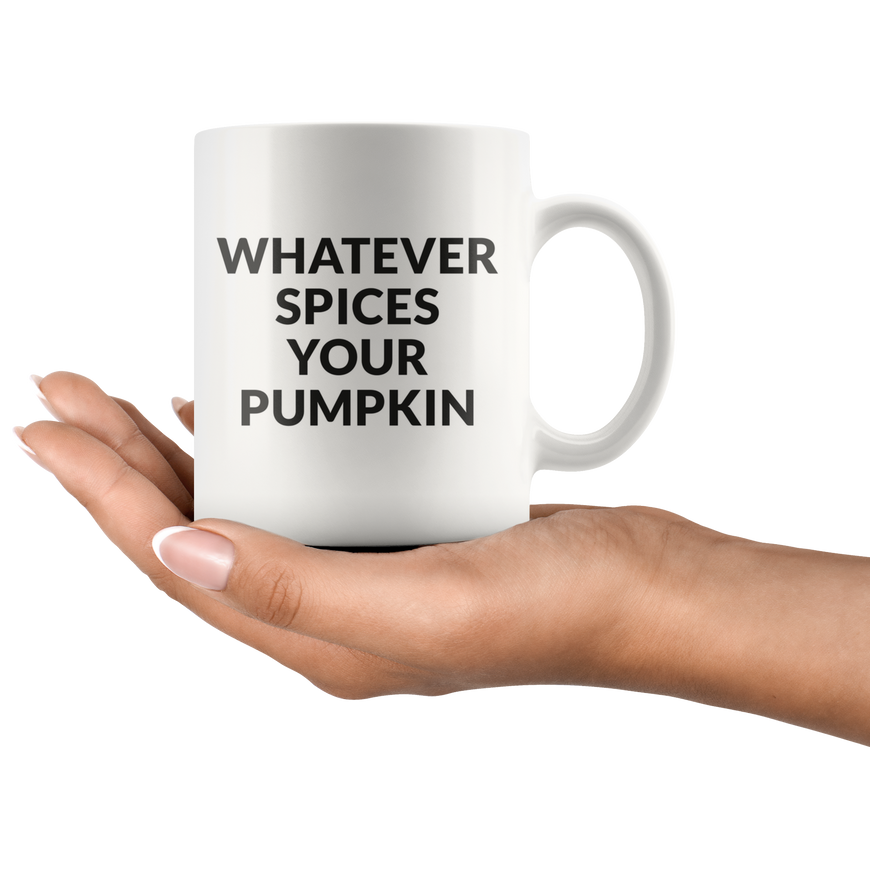 Whatever Spices Your Pumpkin Coffee Mug