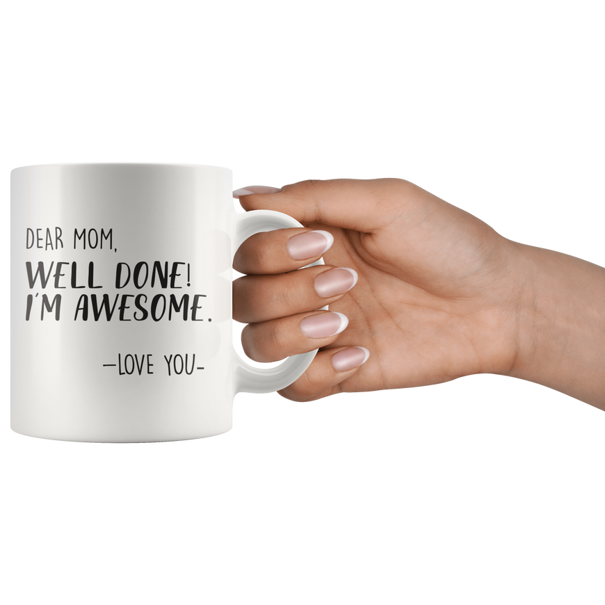 Well Done, Mom Coffee Mug